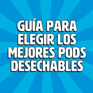 guia para elgir los mejores pods desechables 1